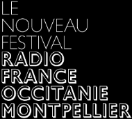 Le nouveau festival radio france occitanie montpellier
